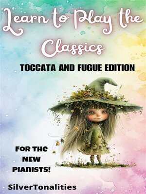 cover image of Learn to Play the Classics Toccata and Fugue Edition